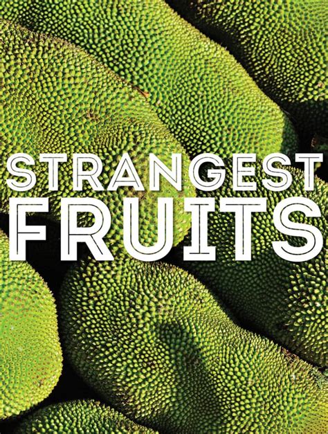 The World’s 35 Strangest Fruits (With Photos!) .